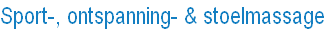 Sport-, ontspanning- & stoelmassage